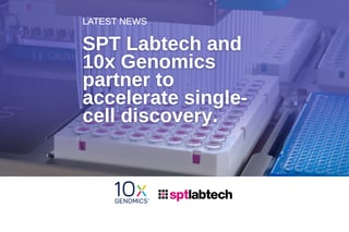 SPT Labtech partners with 10x Genomics